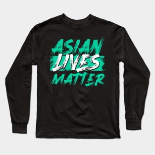 Asian Lives Matter Long Sleeve T-Shirt